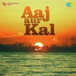 Aaj Aur Kal - Arif Song Download
