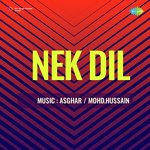 Nek Dil - Arif Song Download
